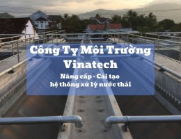 Cải tạo hệ thống xử lý nước thải - Vấn đề quan trọng hàng đầu các doanh nghiệp không nên bỏ qua