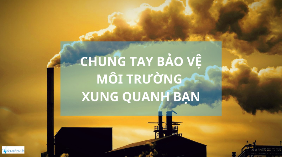 Chung tay bảo vệ môi trường sống